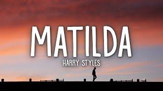 Harry Styles - Matilda Lyrics