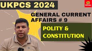 UKPCS Current Affairs Polity & Constitution in MCQs #9