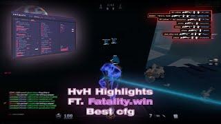 Fatality.win is THE BEST  HvH Highlights BEST CFG