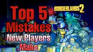 Borderlands 2  Top 5 Mistakes New Players Make