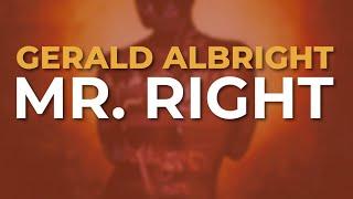 Gerald Albright - Mr. Right Official Audio