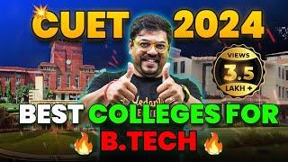 Best B.Tech Colleges from CUET 2024  Fees Salary Package Placements  CUET 2024 Complete Details