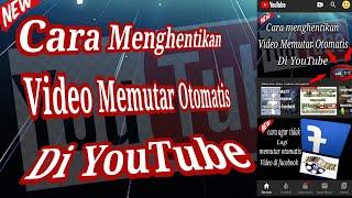 Cara. agar video tidak memutar otomatis di YouTube