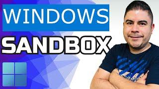 Qué es Windows Sandbox y Cómo utilizarlo?