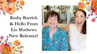 Kathy Barrick and Hello From Liz Mathews New Releases