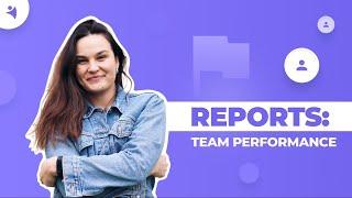 How to Generate Team Performance Reports