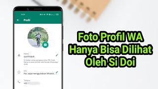 Cara Seting Foto Profil WhatsApp Hanya Dilihat Oleh Kontak Tertentu