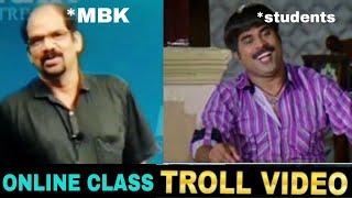 MBK Brilliantpala Online Class Troll Video