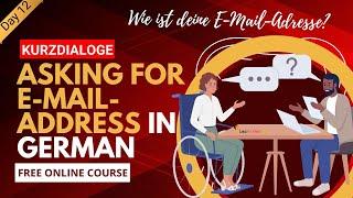 12. nach der E-Mail-Adresse fragen  asking for email in German  Kurzdialoge  A1  Learn German