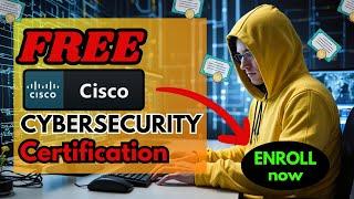 Get Your FREE Cisco Cybersecurity Certification Now