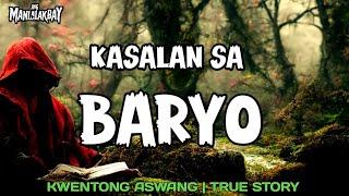 KASALAN SA BARYO  KWENTONG ASWANG  TRUE STORY