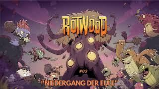 Rotwood #03 - Niedergang der Eule