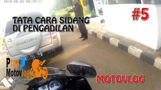 MOTOVLOG #5  TATA CARA SIDANG DI PENGADILAN  RAZIA LAGI?