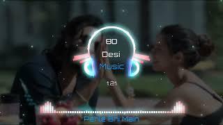 Pehle Bhi Main 8D AUDIO  Ranbir Kapoo 8D Surround Sound  Love Song  Heavy Bass Sad Song  HQ