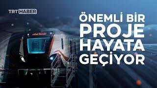 Kağıthane-İstanbul Havalimanı Metro Hattı yakında hizmete giriyor