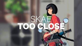 Skae ft. George Cooksey - Too Close Original Mix