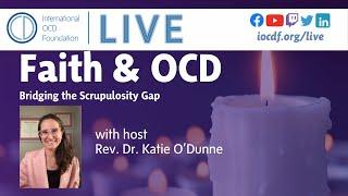 Faith and OCD Roundtable Bridging the Scrupulosity Gap