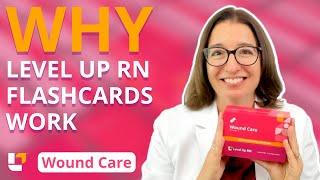 Wound Care Flashcards For Nursing Students - Why Get Level Up RN Flashcards?   @LevelUpRN