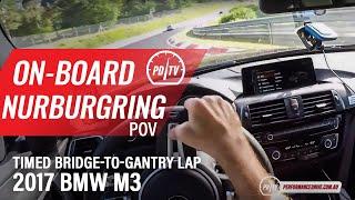 2017 BMW M3 POV Nurburgring lap – Bridge to Gantry with traffic
