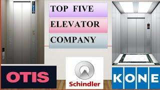 Top 5 ElevatorLift Companies Worldwide Best Five Elevator Companies टॉप 5 लिफ्ट कंपनी।