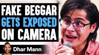 Fake Beggar GETS EXPOSED On Camera They Live To Regret It  Dhar Mann