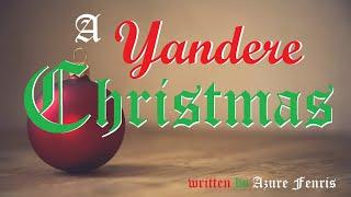 A Yandere Christmas an ASMR Roleplay -- Female x Listener Gender Neutral
