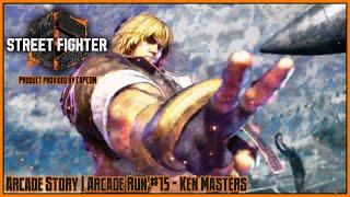 Street Fighter 6  Arcade Story  Arcade Run 15 Ken Masters