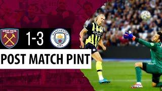 West Ham 1-3 Man City  Post Match Pint