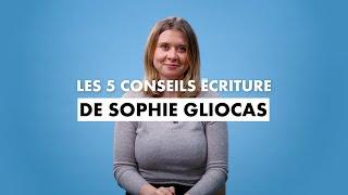 5 conseils pour se mettre à lécriture par lautrice Sophie Gliocas