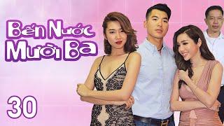 Phim Việt Nam BẾN NƯỚC MƯỜI BA  Tập 30  Góc Khuất Và Cám Dỗ Của Giới Showbiz