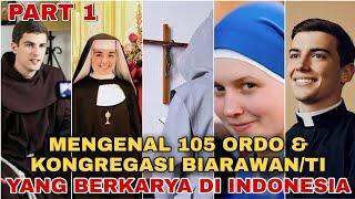 Part 1 Mengenal 105 Ordo & Kongregasi Biarawanti yg berkarya di Indonesia