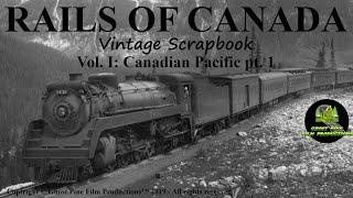 Rails Of Canada Vintage Scrapbook Vol. I CP pt. 1