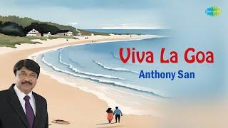 Viva La Goa  Anthony San  Alfred Rose  Goan Konkani Song  Evergreen Konkani Song  Konkani Song