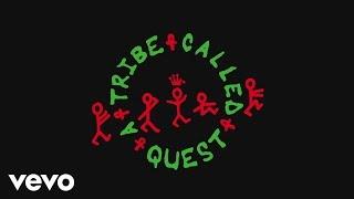 A Tribe Called Quest - We The People.... Official Lyric Video