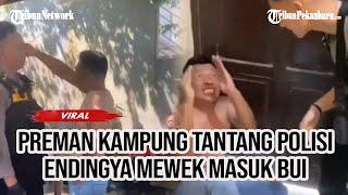 Preman Kampung Ngamuk Tantang dan Ancam Polisi Endingya Mewek Masuk Bui