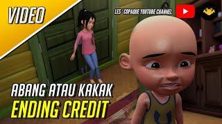 Upin & Ipin Musim 17 - Abang atau Kakak Ending Credit