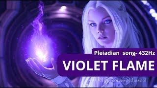 VIOLET FLAME - PLEIADIAN Song  TRANSMUTATION  CLEAN KARMA NEGATIVITIES 432 Hz  #healingmusic