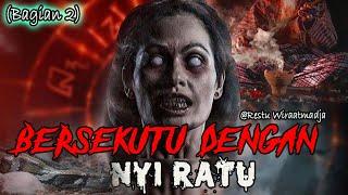 Bersekutu dengan NYI RATU #Bagian2  Story by. Restu Wiraatmadja