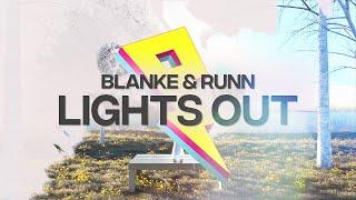 Blanke & RUNN - Lights Out Official Lyric Video