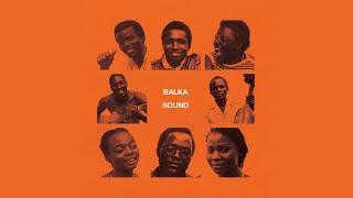 Balka Sound - Bia Sala Heritage