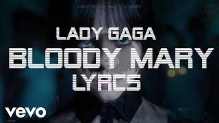 LADY GAGA - BLOODY MARY Lyrics  Original