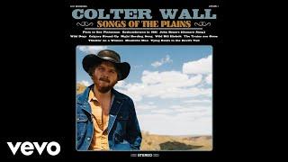 Colter Wall - Saskatchewan in 1881 Audio