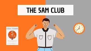 The 5AM Club detailed summary by Robin Sharma - The secret to productivity