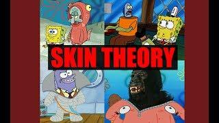 Spongebob Squarepants Skin Theory