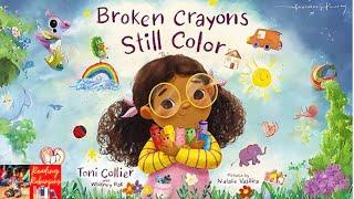 Children’s  Read Aloud ️  Broken Crayons Still Color by Toni Collier