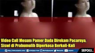 Video Call Mesum Pamer Dada Direkam Pacarnya Siswi di Prabumulih Diperkosa Berkali Kali