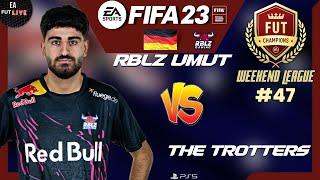 RBLZ UMUT VS THE TROTTERS  FIFA 23 - FUT CHAMPIONS WEEKEND LEAGUE #47 - PRO VS PRO - FULL MATCH