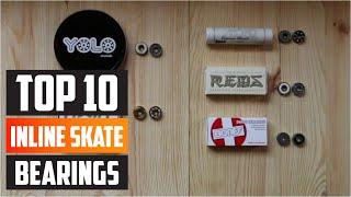 Top 10 Best Inline Skate Bearings in 2024  Detailed Reviews & Buyers Guide