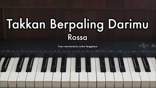 Takkan Berpaling Darimu - Rossa  Piano Karaoke by Andre Panggabean