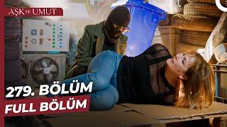 Aşk ve Umut 279. Bölüm